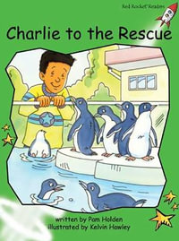 Red Rocket Readers : Early Level 4 Fiction Set C: Charlie to the Rescue Big Book Edition (Reading Level 14/F &P Level H) - Pam Holden