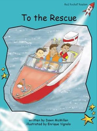 To the Rescue : Red Rocket Readers - Dawn McMillan