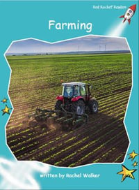 Farming : Red Rocket Readers Fluency, Level 2, Non-Fiction Set C - Rachel Walker