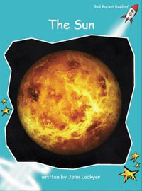 Red Rocket Readers : Fluency Level 2 Non-Fiction Set C: The Sun (Reading Level 18/F &P Level M) - John Lockyer