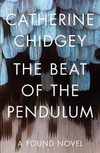 Beat of the Pendulum - Chidgey Catherine