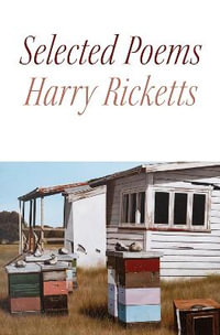 Selected Poems : Harry Ricketts - Harry Ricketts