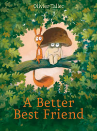 A Better Best Friend - Olivier Tallec