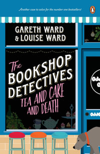 The Bookshop Detectives 2 : Tea and Cake and Death - Gareth and Louise Ward