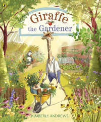 Giraffe the Gardener - Kimberly Andrews