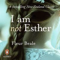 I Am Not Esther : The Esther Series - Fleur Beale