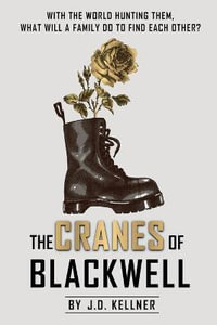 The Cranes of Blackwell - J.D. Kellner