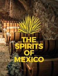 The Spirits of Mexico - Jake Beaverstock