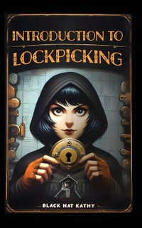 Introduction to Lockpicking - Black Hat Kathy