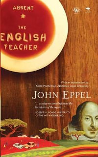 Absent. the English Teacher - John Eppel