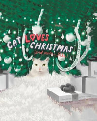 Cat Loves Christmas : (and mum...Shhh) - Princess Rosebud Cat