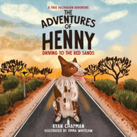 The Adventures of Henny : Driving to the Red Sands - Ryan Chapman