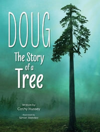 Doug : The Story of a Tree - Cathy Hussey