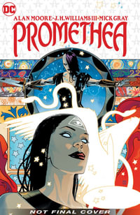 Promethea The Deluxe Edition Book Three : The 20th Anniversary Deluxe Edition - Alan Moore