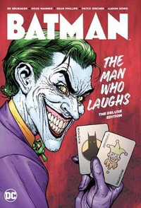 Batman: The Man Who Laughs : Deluxe Edition - Ed Brubaker