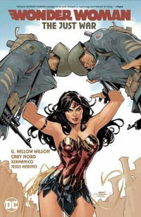 Wonder Woman Vol. 1 : The Just War - G. Willow Wilson