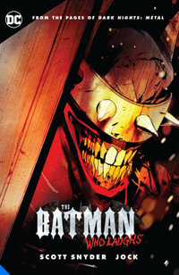 The Batman Who Laughs : Batman - Scott Snyder