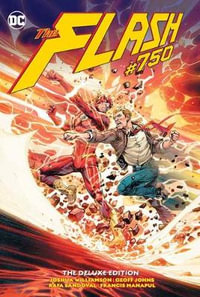 The Flash #750 Deluxe Edition : Flash - Geoff Johns