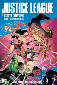 Justice League by Scott Snyder : Deluxe Edition, Book 2 - Scott Snyder