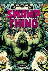 Swamp Thing : The New 52 Omnibus - Scott Snyder