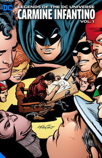 Legends of the DC Universe: Carmine Infantino Volume 1 : Legends of the Dc Universe: Carmine Infantino - Carmine Infantino