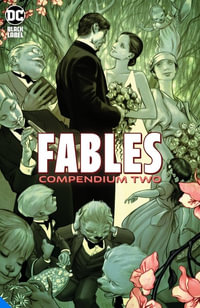 Fables Compendium Two : Fables Compendium - Bill Willingham