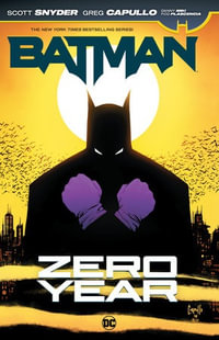 Batman : Zero Year - Scott Snyder