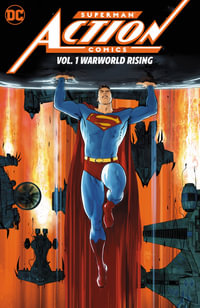 Superman Action Comics : Vol. 1 Warworld Rising - Phillip Kennedy Johnson