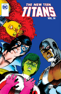 New Teen Titans Vol. 14 : Teen Titans - Marv Wolfman