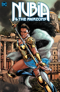 Nubia & The Amazons : Nubia - Stephanie Williams