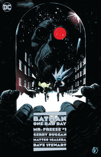 Batman : One Bad Day: Mr. Freeze - Gerry Duggan