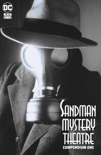 The Sandman Mystery Theatre Compendium One : Sandman Mystery Theatre Compendium - Matt Wagner