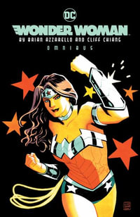 Wonder Woman by Brian Azzarello & Cliff Chiang Omnibus (New Edition) - Brian Azzarello