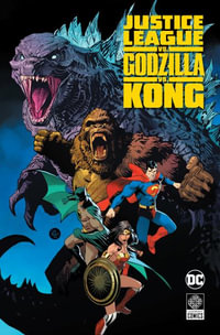 Justice League vs. Godzilla vs. Kong : Justice League Vs. Godzilla Vs. Kong - Brian Buccellato