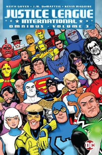 Justice League International Omnibus Vol. 3 : Justice League International Omnibus - Keith Giffen