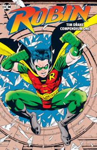 Robin : Tim Drake Compendium Book One - Chuck Dixon