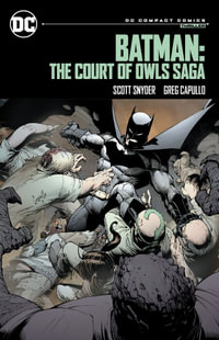 Batman : The Court of Owls Saga: DC Compact Comics Edition - Scott Snyder