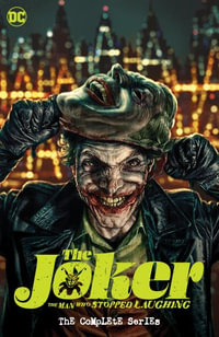 The Joker : The Man Who Stopped Laughing: The Complete Series - Matt Rosenberg