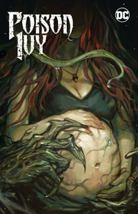 Poison Ivy Vol. 3 : Mourning Sickness - G. Willow Wilson