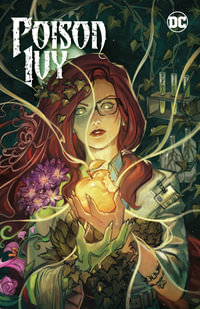 Poison Ivy Vol. 4 : Origin of Species - G. Willow Wilson