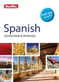 Spanish : Phrase Book & Dictionary - Berlitz Publishing