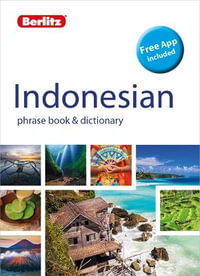 Indonesian : Phrase Book & Dictionary - Berlitz Publishing