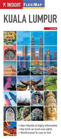 Kuala Lumpur : Insight Guides Flexi Map - Insight Guides Flexi Map