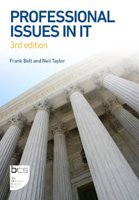 Professional Issues in It : Third edition - Frank Bott