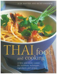 Thai Food & Cooking - Judy & Johnson, Becky Bastyra