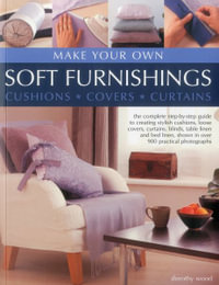 Make Your Own Soft Furnishings - Dorothy Wood