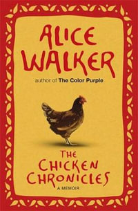 The Chicken Chronicles - Alice Walker