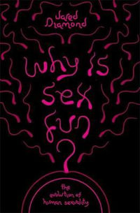 Why is Sex Fun? : The Evolution of Human Sexuality - Jared Diamond