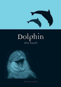 Dolphin : Animal Series - Alan Rauch