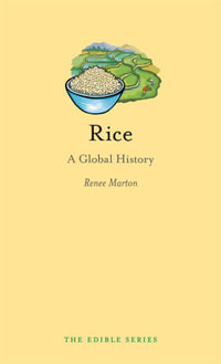 Rice : A Global History - Renee Marton